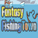 Fantasy Fishing Town游戏Steam中文版 v1.0